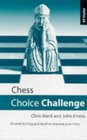 Chess Choice Challenge An Entertaining Quiz Book to Improve Your Chess