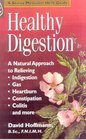 Healthy Digestion A Natural Approach to Relieving Indigestion Gas Heartburn Constipation Colitis and More