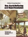 Building for Energy Independence Sun/Earth Buffering and Superinsulation