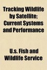 Tracking Wildlife by Satellite Current Systems and Performance