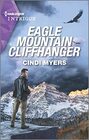 Eagle Mountain Cliffhanger (Eagle Mountain Search and Rescue, Bk 1) (Harlequin Intrigue, No 2105)