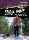 Small Game Hunting Rabbit Raccoon Squirrel Opossum and More