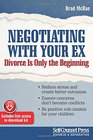 Negotiating With Your Ex Divorce is Only the Beginning