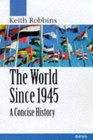 The World Since 1945: A Concise History (O P U S)
