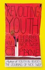 Revolting Youth: The Further Journals of Nick Twisp (Nick Twisp, Bk 4)