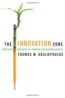 The Innovation Zone How Great Companies ReInnovate for Amazing Success