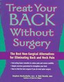 Treat Your Back Without Surgery The Best NonSurgical Alternatives for Eliminating Back and Neck Pain