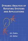 Dynamic Analysis of Rotating Systems and Applications