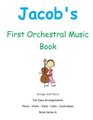 Jacob's First Orchestral Music Book Strings and Piano