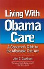 Living with Obamacare A Consumer's Guide