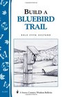 Build a Bluebird Trail Storey Country Wisdom Bulletin A213
