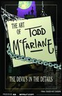 Art of Todd McFarlane The Devil's in the Details SN HC