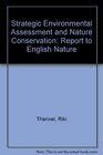 Strategic Environmental Assessment and Nature Conservation Report to English Nature