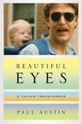 Beautiful Eyes A Father Transformed