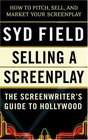 Selling a Screenplay  The Screenwriter's Guide to Hollywood