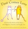 First Comes Love  All About The Birds and Bees  and Alligators Possums and People Too