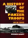 A History of the Panzer Troops 19161945