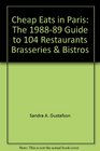 Cheap Eats in Paris The 198889 Guide to 104 Restaurants Brasseries  Bistros