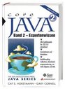 Core Java 2 Band 2 Expertenwissen