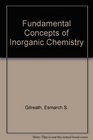 Fundamental Concepts of Inorganic Chemistry