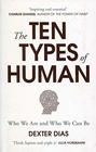 The Ten Types of Human A New Understanding of Who We Are and Who We Can Be