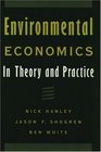Environmental Economics in Theory and Practice