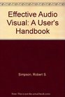 Effective Audio Visual A User's Handbook