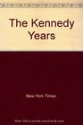 The Kennedy Years 2