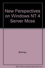 New Perspectives on Microsoft Windows NT Server 40