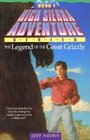 The Legend of the Great Grizzly