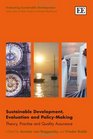 Sustainable Development Evaluation and PolicyMaking Theory Practise and Quality Assurance