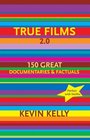 True Films 20 150 Great Documentaries  Factuals