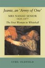 Jeanie an 'Army of One' Mrs Nassau Senior 18281877 the First Woman in Whitehall