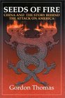 Seeds of Fire China And The Story Behind The Attack On America