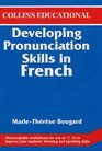 Developing Pronunciation Skills in French