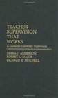 Teacher Supervision that Works A Guide for University Supervisors