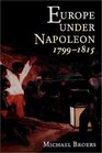 Europe Under Napoleon 17991815