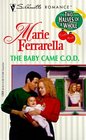 The Baby Came C.O.D. (Two Halves of a Whole, Bk 2) (Silhouette Romance, No 1264)