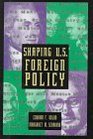 Shaping US Foreign Policy Profiles of Twelve Secretaries of State