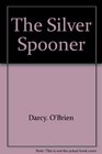 THE SILVER SPOONER