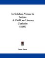 In Solidum Versus In Solido A CivilLaw Literary Curiosity
