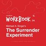 Workbook for Michael A Singer's The Surrender Experiment