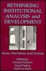 Rethinking Institutional Analysis and Development Issues Alternatives and Choices
