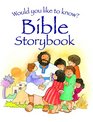 Would You Like to Know Bible Storybook