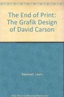 The End of Print The Grafik Design of David Carson