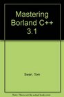 Mastering Borland C 31