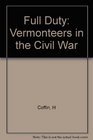 Full Duty Vermonters in the Civil War