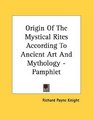 Origin Of The Mystical Rites According To Ancient Art And Mythology  Pamphlet