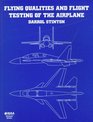 Flying Qualities and Flight Testing of the Airplane