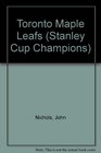 The History of the Toronto Maple Leafs